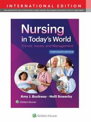 Nursing in Today's World : Trends, Issues, and Management