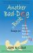 Another Bad-Dog Book : Essays on Life, Love, and Neurotic Human Behavior