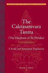 The Cakrasamvara Tantra : A Study and Annotated Translation