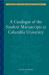 A Catalogue of the Sanskrit Manuscripts at Columbia University
