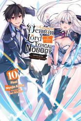 The Greatest Demon Lord Is Reborn As a Typical Nobody, Vol. 10 (light Novel) : Advent of the Greatest Demon Lord