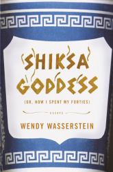 The Shiksa Goddess : Or, How I Spent My Forties
