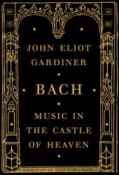 Bach : Music in the Castle of Heaven