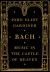 Bach : Music in the Castle of Heaven