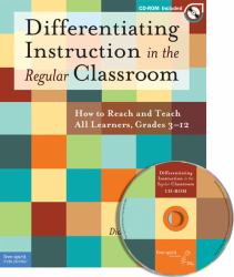Differentiating Instruction in the Regular Classroom : How to Reach and Teach All Learners, Grades 3-12