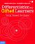 Differentiation for Gifted Learners : Going Beyond the Basics