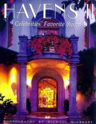 Havens II : Celebrities' Favorite Rooms