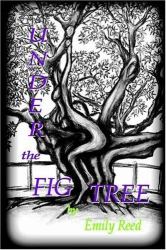 Under the Fig Tree