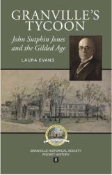 Granville's Tycoon : John Sutphin Jones and the Gilded Age