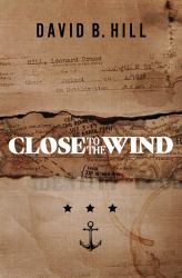 Close to the Wind : A Story of Escape and Survival Out of the Ashes of Singapore 1942