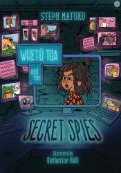 Whetu Toa and the Secret Spies