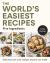 The World's Easiest Recipes : Five Ingredients: Quick and Easy Budget Friendly Recipes for the Whole Family