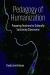 Pedagogy of Humanization : Preparing Teachers for Culturally Sustaining Classrooms