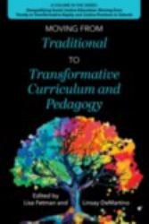 Moving from Traditional to Transformative Curriculum and Pedagogy