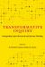 Transformative Inquiry : Integrating Action Research and Systems Thinking