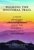 Walking the Doctoral Trail : A Fully Relatable (and Occasionally Humorous) Guide for Successful Completion and Beyond