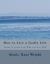 How to Live a Godly Life : Things I Learned in My Walk with the LORD How to Live a Godly Life : Things I Learned in My Walk with the LORD