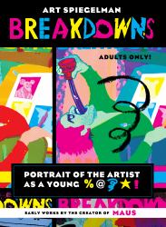Breakdowns : Portrait of the Artist As a Young %@&*!