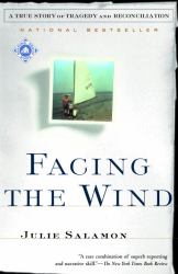 Facing the Wind : A True Story of Tragedy and Reconciliation