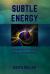 Subtle Energy : A Handbook of Psychic Energy Manipulation