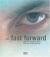 Fast Forward (Bilingual Edition) : Media Art. Sammlung Goetz