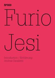 Furio Jesi: the Suspension of Historical Time : 100 Notes, 100 Thoughts: Documenta Series 069