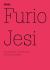 Furio Jesi: the Suspension of Historical Time : 100 Notes, 100 Thoughts: Documenta Series 069 Furio Jesi: the Suspension of Historical Time : 100 Notes, 100 Thoughts: Documenta Series 069
