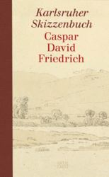 Caspar David Friedrich: the Karlsruhe Sketchbook