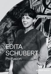 Edita Schubert : Profusion