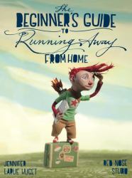 A Beginner's Guide to Running Away from Home