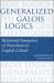 Generalized Galois Logics : Relational Semantics of Nonclassical Logical Calculi