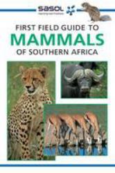 First Field Guide to Mammals of Southern Africa
