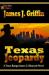 Texas Jeopardy : A Texas Ranger James C. Blawcyzk Novel