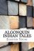 Algonquin Indian Tales Algonquin Indian Tales