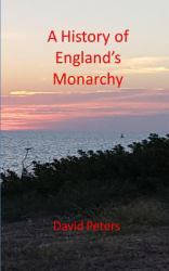 A History of England's Monarchy