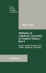 Methods of Algebraic Geometry in Control Theory Pt. 1 : Scalar Linear Systems and Affine Algebraic Geometry