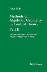 Methods of Algebraic Geometry in Control Theory Pt. II : Multivariable Linear Systems and Projective Algebraic Geometry