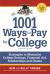 1001 Ways to Pay for College : Strategies to Maximize Financial Aid, Scholarships and Grants