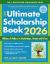 The Ultimate Scholarship Book 2026 : Billions of Dollars in Scholarships, Grants and Prizes