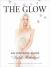 The Glow : An Inspiring Guide to Stylish Motherhood