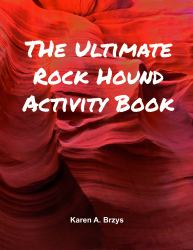 The Ultimate Rock Hound Activity Book