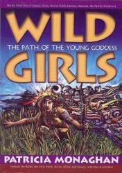 Wild Girls : The Path of the Young Goddess