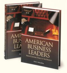 American Business Leaders [2 Volumes] : From Colonial Times to the Present