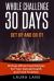 Whole Challenge 30 Days : Get up and Do It! 30 Days Whole Food Recipes for Your Overall Health and Total Freedom