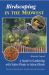 Birdscaping in the Midwest : A Guide to Gardening with Native Plants to Attract Birds