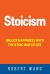 Stoicism : Unlock Happiness with the Stoic Way of Life