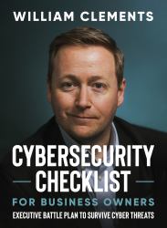Cybersecurity Checklist for Business Owners : Executive Battle Plan to Survive Cyber Threats