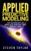 Applied Predictive Modeling : An Overview of Applied Predictive Modeling