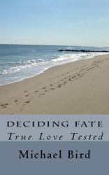 Deciding Fate : True Love Tested