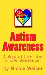 Autism Awareness : A Way of Life, Not a Life Sentence